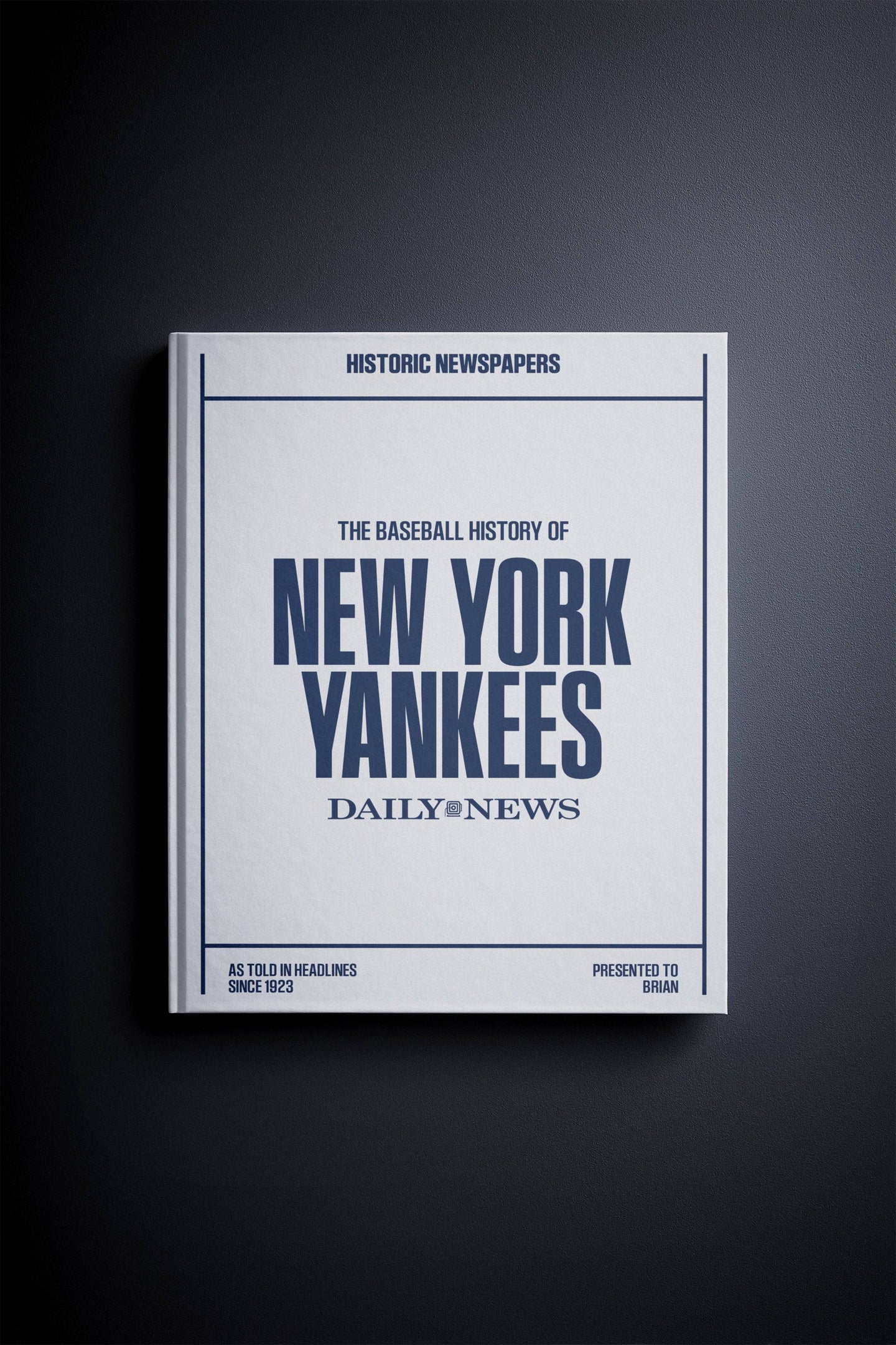 The Baseball History of New York Yankees Daily News Edition
