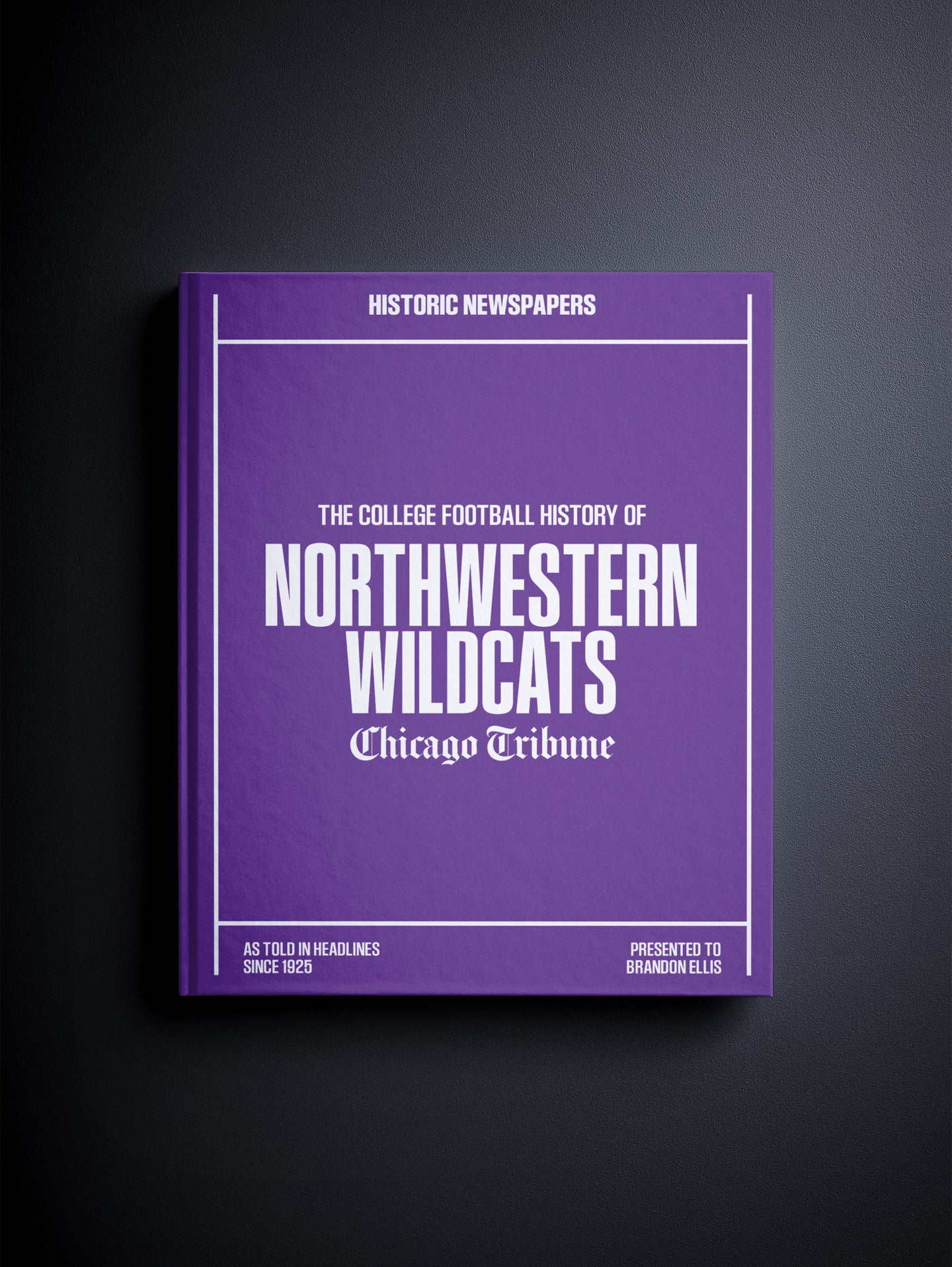 The College Football History of Northwestern Wildcats Chicago Tribune Edition